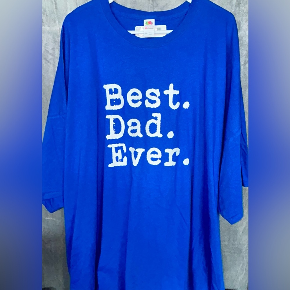 “Best. Dad. Ever.” Shirt 6X blue. 100% cotton.